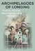 Archipelagoes of Longing: Puerto Ricans, Resistance, and Memory by Nicolás Ramos Flores