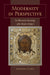 Modernity in Perspective: An Alternative Genealogy of the Modern Subject by Arianne Conty