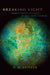 Breaking Light: Toward a Poetics of Opacity in Early Greek Thinking by D. M. Spitzer