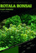 Rotala Bonsai: From Novice to Expert. Comprehensive Aquarium Plants Guide by Iva Novitsky