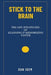 Stick to the Brain: (The Art and Strategies of Learning & Memorizing Faster) by Dan Idem