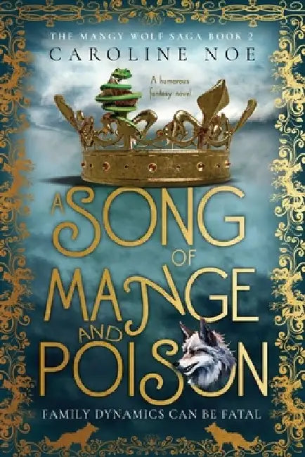 A Song Of Mange And Poison: A humorous fantasy novel by Caroline Noe