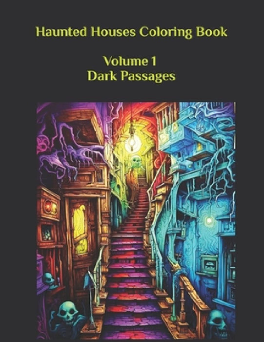 Haunted Houses Coloring Book: Volume 1 100 Images: Dark Passages by Famously Simple