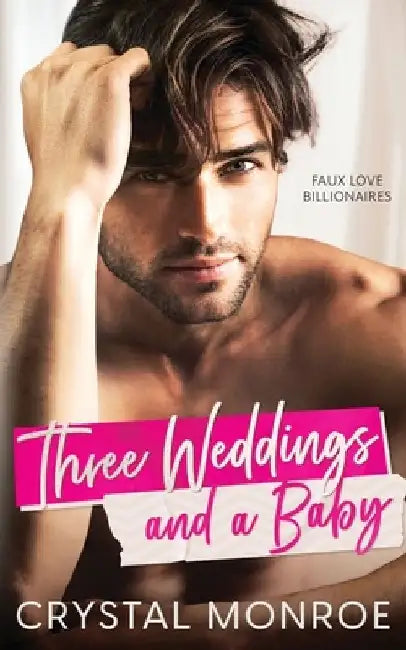 Three Weddings and a Baby by Crystal Monroe