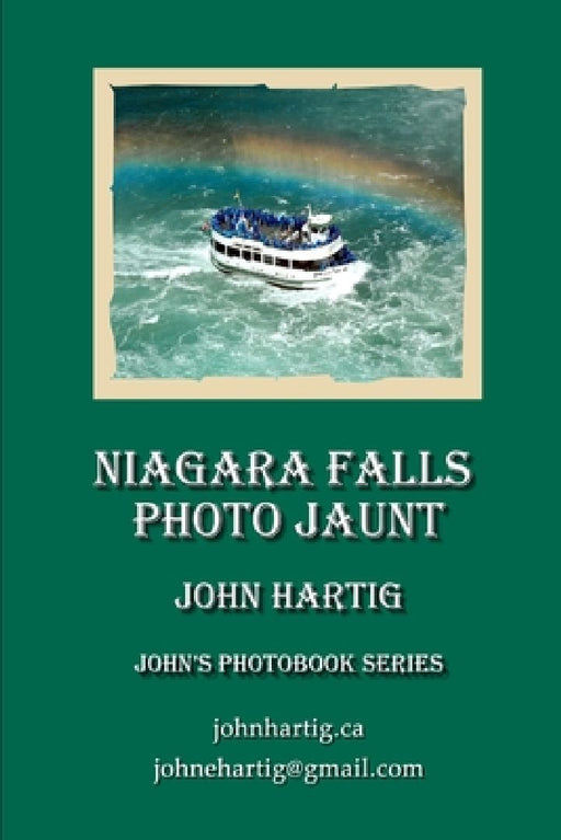 Niagara Falls: Photo Jaunt: John's Photobook Series by John Hartig