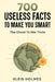 700 Useless Facts to Make you Smart -: The Cheat To Win Trivia by Klein Holmes