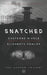 Snatched: The Chosen Trilogy (Book 2) An Epic Biblically-Inspired YA Dystopia Series by Cheyenne Nikole