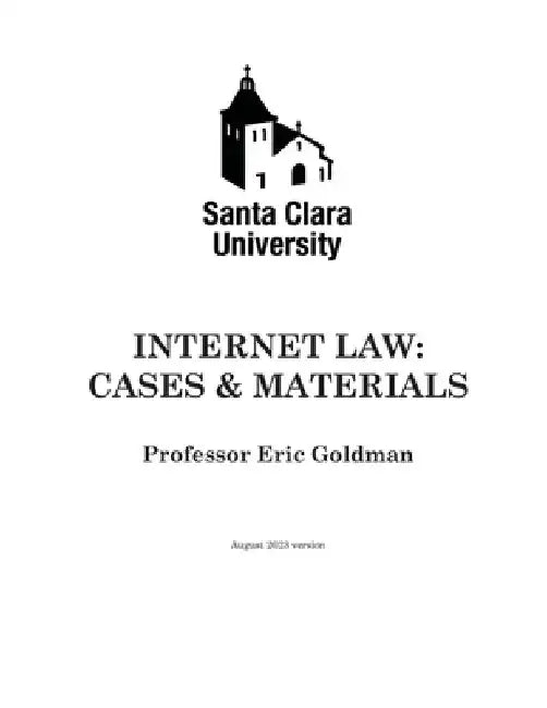 Internet Law: Cases & Materials (2023 Edition) by Eric Goldman