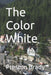 The Color White by Preston, III Brady