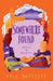 Somewhere Found: Travels in Obscurity by Kyle Battisti