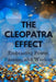 The Cleopatra Effect: Embracing Power, Passion, and Wisdom by Nichole Muir