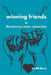 Winning friends: Maintaining a better relationship by Bill Mary