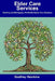 Elder Care Services: Starting and Managing a Profitable Senior Care Business by Godfrey Hawkins