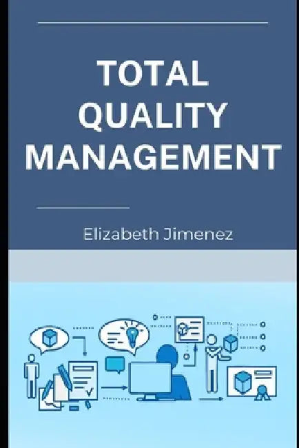 Total Quality Management by Elizabeth Jimenez