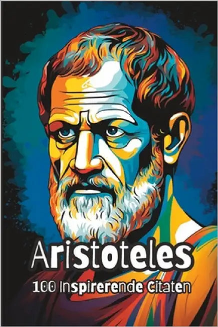 Aristoteles: 100 Inspirerende Citaten by Smith, David