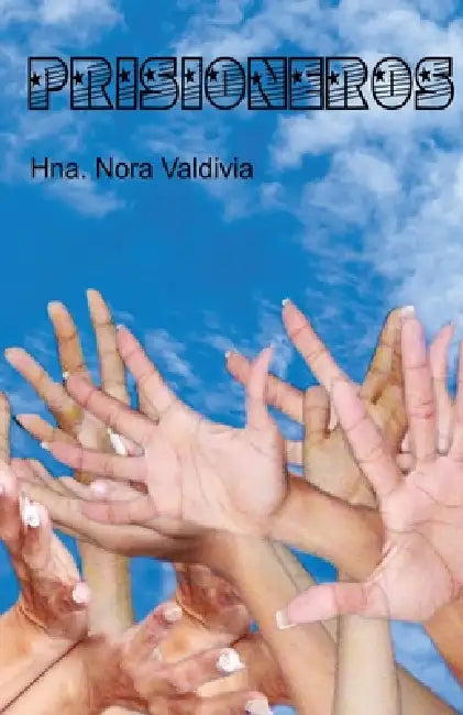 Prisioneros: Hna. Nora Valdivia by Nora Valdivia