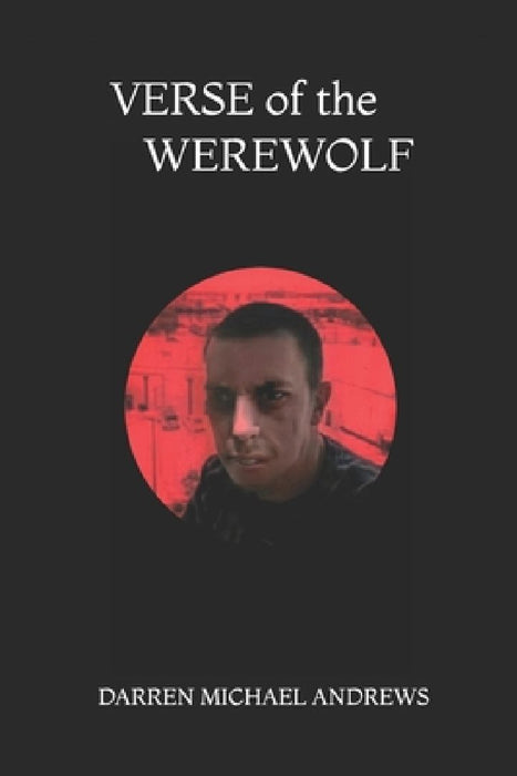 Verse of the Werewolf by Darren Michael Andrews