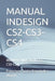 Manual Indesign Cs2-Cs3-Cs4: Manual Indesign Cs2-Cs3-Cs4 by Francisco Javier Fernández Martín, Francisco Javier Fernández Martín, Francisco Javier Fernández Martín