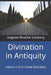 Divination in Antiquity: Volume 1 of 4: Greek Divination by Frank H. Wallis
