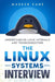 The Linux Systems Interview: Understanding Linux Internals And Troubleshooting by Marker Kane