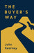 The Buyer's Way: The Path to Revenue Growth by John Kearney