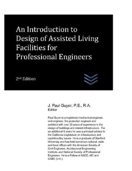 An Introduction to Design of Assisted Living Facilities for Professional Engineers by J. Paul Guyer