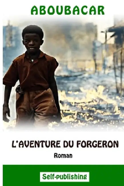 L'aventure du forgeron by Aboubacar