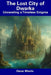The Lost City of Dwarka: Unraveling a Timeless Enigma by Oscar Morris