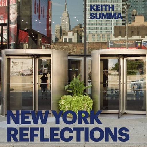 New York Reflections by Keith Summa