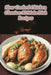 Slow Cooked Chicken Classics: 92 Main Dish Recipes by The Choco-Latte Sasa