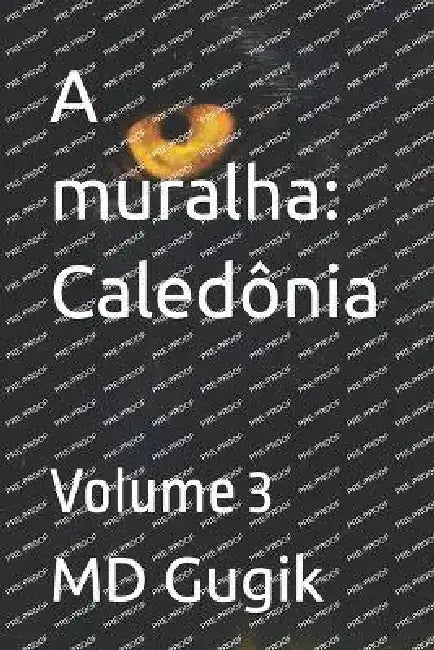 A muralha: Caledônia: Volume 3 by Gugik