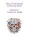 Day of the Dead Coloring Book: Volume 1 100 Images Calavera Skulls by Famously Simple