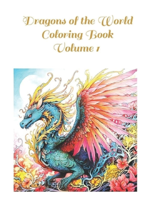 Dragons of the World Coloring Book: Volume 1 100 Images by Famously Simple