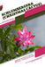 Schlumbergera (Christmas Cactus): Open terrarium, Beginner's Guide by Tetiana Sabanen