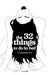 The 32 Things To Do In Bed: Or Anywhere Else by Anthony Zamer