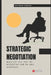 Strategic Negotiation: Master the art of negotiating in any context by Antonio Carlos