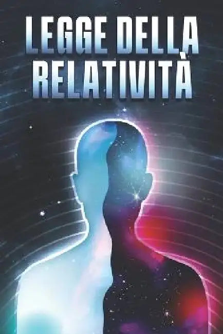 Legge Della Relatività: Le leggi dell'universo #10 by Sherry Lee