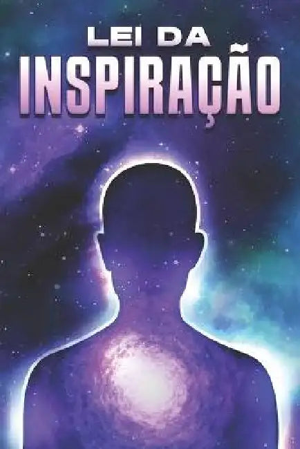 Lei Da Inspiração: Leis do Universo #11 by Sherry Lee