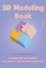 3D Modeling: "Crafting Virtual Realities: The Ultimate 3D Modeling Handbook" by Michael Clark