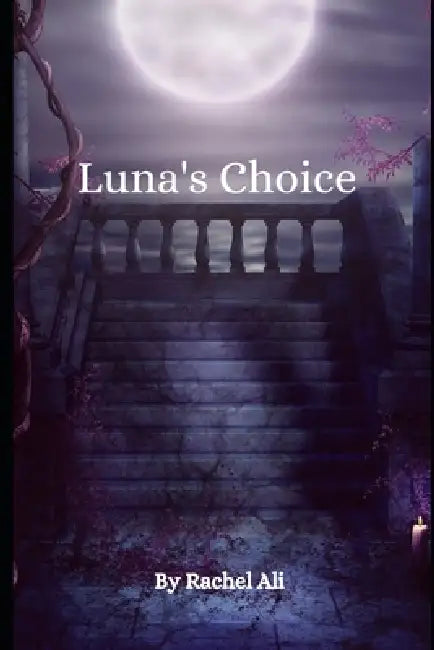 Luna's Choice by Rachel Ali