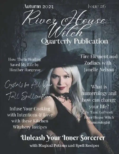 River House Witch Quarterly Publication: Autumn 2023: Issue 6 by Spring Houltin