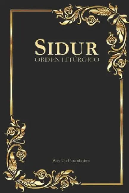 Sidur, orden litúrgico. Way Up by Liber Aguiar