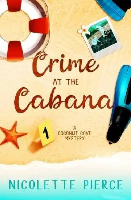 Crime at the Cabana by Nicolette Pierce