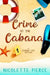 Crime at the Cabana by Nicolette Pierce
