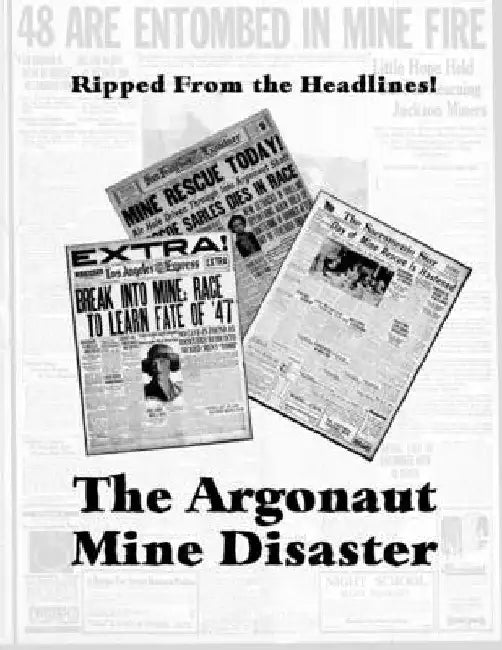 Ripped From the Headlines: The Argonaut Mine Disaster of 1922 by Elizabeth Pinotti
