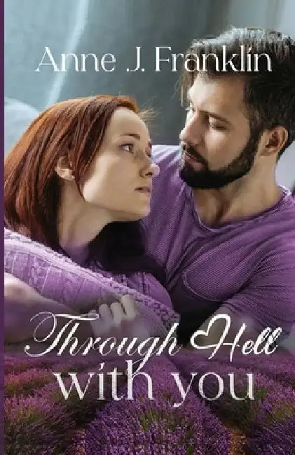 Through Hell with You: A Small-Town, Romance Suspense Novella by Anne J. Franklin