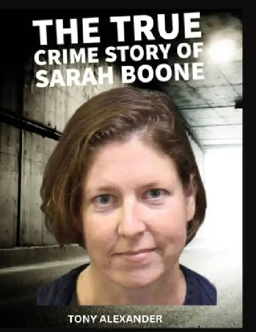 That's My Name - The Case of Sarah Boone: True crime documentary about murder by Tony Alexander