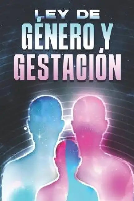 Ley de Género Y Gestación: Leyes del Universo #12 by Sherry Lee