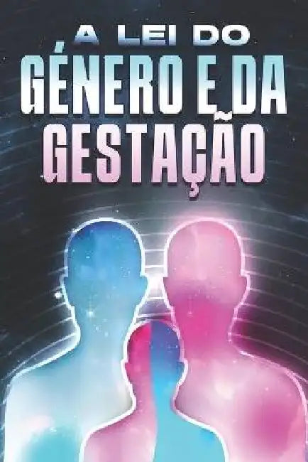 A Lei Do Género E Da Gestação: Leis do Universo #12 by Sherry Lee