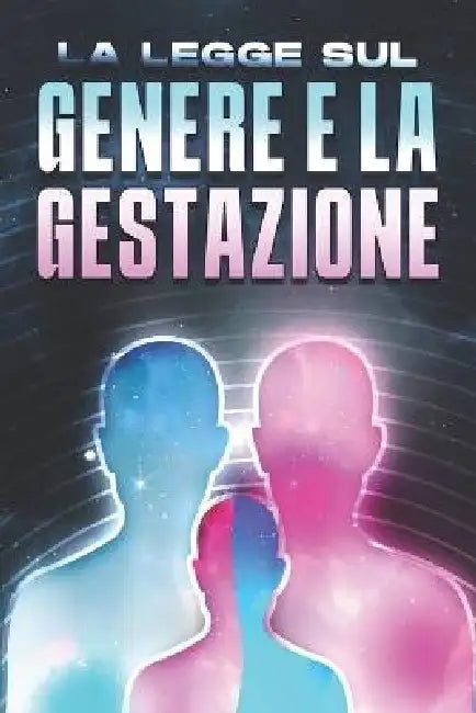 La Legge Sul Genere E La Gestazione: Le leggi dell'universo #12 by Sherry Lee